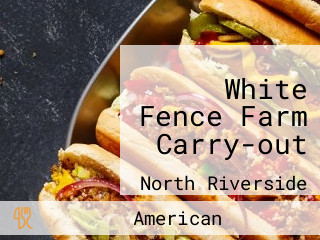 White Fence Farm Carry-out