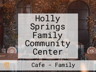 Holly Springs Family Community Center