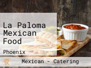 La Paloma Mexican Food