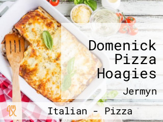 Domenick Pizza Hoagies