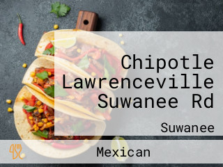 Chipotle Lawrenceville Suwanee Rd