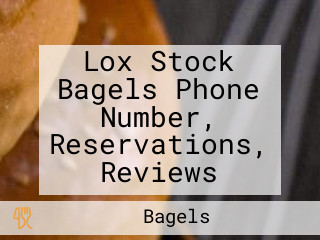 Lox Stock Bagels Phone Number, Reservations, Reviews