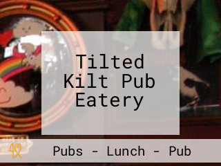 Tilted Kilt Pub Eatery