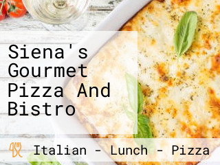 Siena's Gourmet Pizza And Bistro