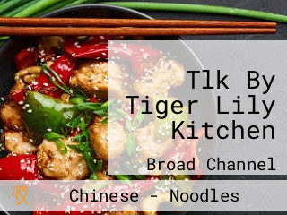 Tlk By Tiger Lily Kitchen