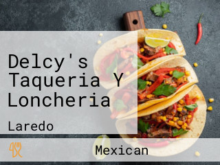 Delcy's Taqueria Y Loncheria