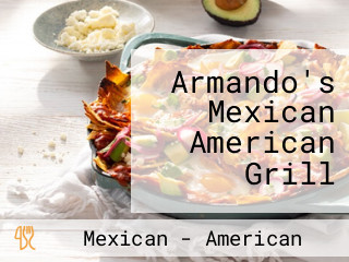 Armando's Mexican American Grill