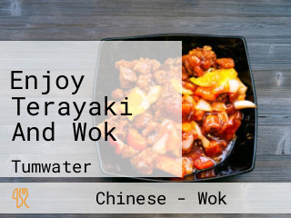 Enjoy Terayaki And Wok