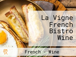 La Vigne French Bistro Wine