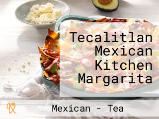 Tecalitlan Mexican Kitchen Margarita