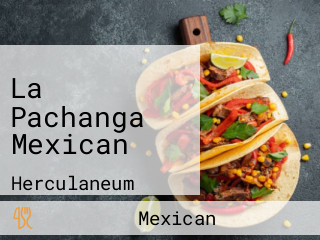 La Pachanga Mexican