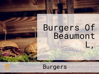 Burgers Of Beaumont L,