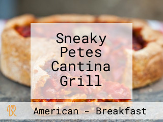 Sneaky Petes Cantina Grill