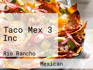 Taco Mex 3 Inc