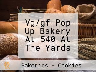 Vg/gf Pop Up Bakery At 540 At The Yards