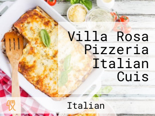 Villa Rosa Pizzeria Italian Cuis