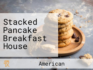 Stacked Pancake Breakfast House