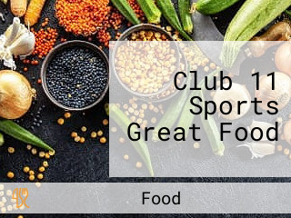 Club 11 Sports Great Food