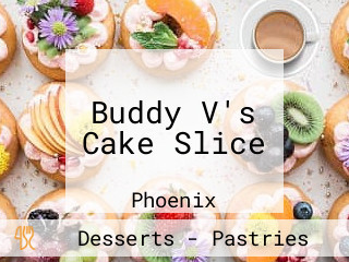 Buddy V's Cake Slice