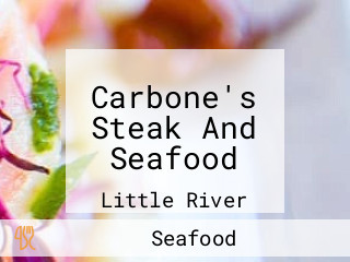 Carbone's Steak And Seafood