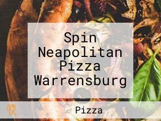 Spin Neapolitan Pizza Warrensburg