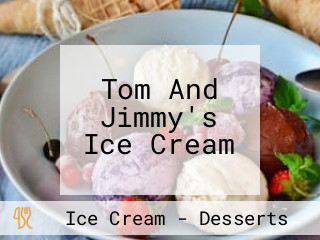 Tom And Jimmy's Ice Cream