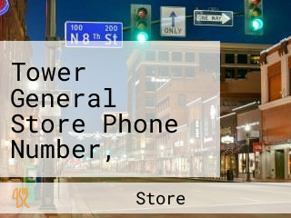 Tower General Store Phone Number, Reservations, Reviews