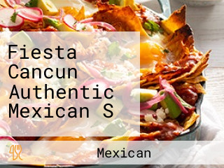 Fiesta Cancun Authentic Mexican S