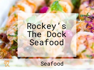 Rockey’s The Dock Seafood