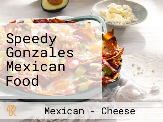 Speedy Gonzales Mexican Food