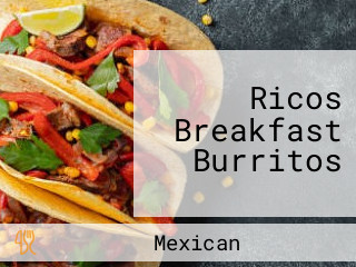 Ricos Breakfast Burritos