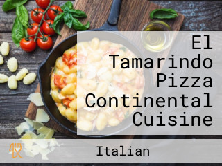 El Tamarindo Pizza Continental Cuisine