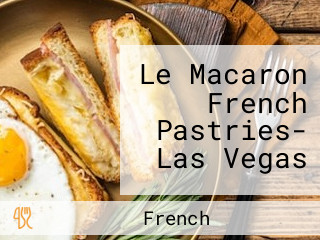 Le Macaron French Pastries- Las Vegas