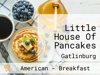 Little House Of Pancakes