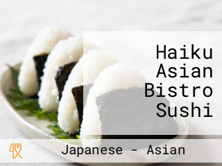 Haiku Asian Bistro Sushi