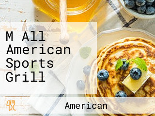 M All American Sports Grill