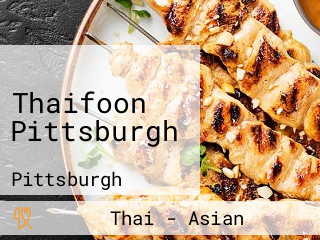 Thaifoon Pittsburgh