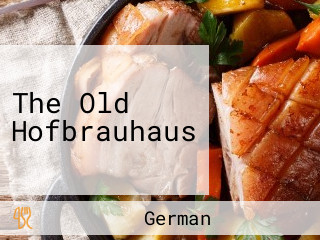 The Old Hofbrauhaus