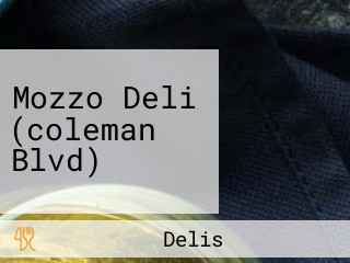 Mozzo Deli (coleman Blvd)