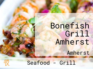 Bonefish Grill Amherst