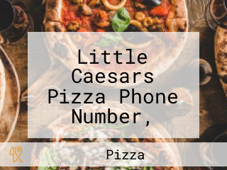 Little Caesars Pizza Phone Number, Reservations, Reviews