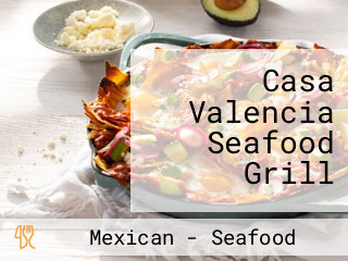 Casa Valencia Seafood Grill