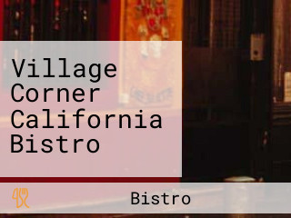 Village Corner California Bistro