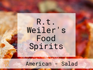 R.t. Weiler's Food Spirits