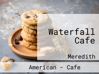 Waterfall Cafe