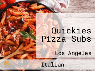 Quickies Pizza Subs