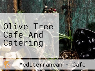 Olive Tree Cafe And Catering