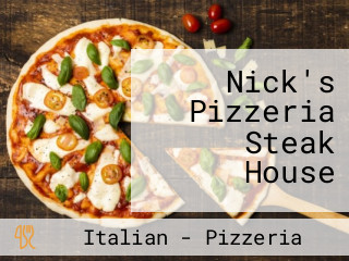 Nick's Pizzeria Steak House