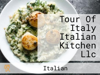 Tour Of Italy Italian Kitchen Llc