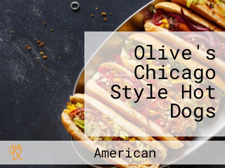 Olive's Chicago Style Hot Dogs